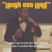Neil Hamburger - Laugh Out Lord