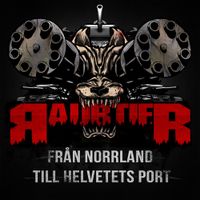 Raubtier - Fr&aring;n Norrland till Helvetets port