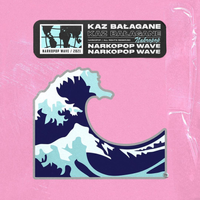 Kaz Bałagane - Narkopop Wave