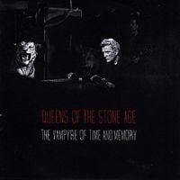 Queens of the Stone Age - The Vampyre of Time and Memory