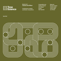 Various Artists - Tone Science Module No​​.​​ 7: Cause and Effect