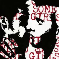 Some Girls - All Of My Friends Are Going Death