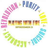 Spacemen 3 - Playing With Fire