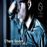 O&rsquo;hene Sav&aacute;nt - O'hene Savant (pronounced "oh-hen-knee Sah-vahnt")