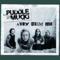 Puddle of Mudd - Away From Me