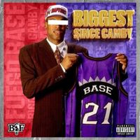 Fuego Base - Biggest Since Camby