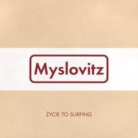 Myslovitz - Życie to surfing