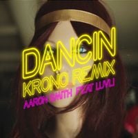 Aaron Smith - Dancin [Krono Remix]