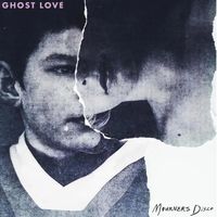 Ghost Love - Mourners Disco
