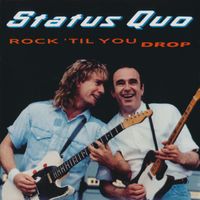 Status Quo - Rock 'til You Drop