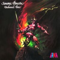 Sonora Ponce&ntilde;a - Unchained Force