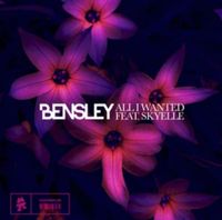 Bensley - All I Wanted