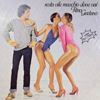 Rino Gaetano - Resta vile maschio, dove vai?