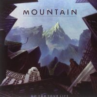 Mountain - Go for Your Life