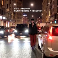 Sick Tamburo - Non credere a nessuno