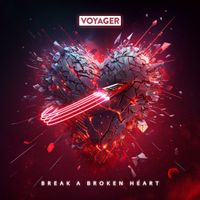 Voyager - Break A Broken Heart