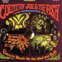 Country Joe & The Fish - Electric Music for the Mind and Body