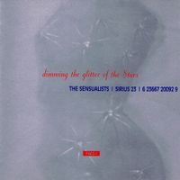 The Sensualists - Dimming The Glitter Of The Stars