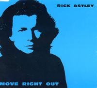 Rick Astley - Move Right Out