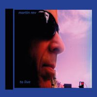Martin Rev - To Live