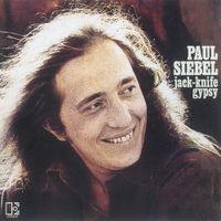 Paul Siebel - Jack-Knife Gypsy