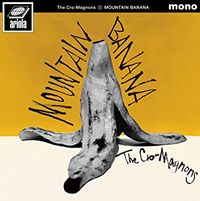ザ・クロマニヨンズ [The Cro-Magnons] - MOUNTAIN BANANA