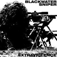 Blackwater Sniper - Extraviolence