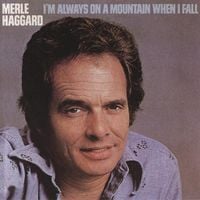 Merle Haggard - I'm Always on a Mountain When I Fall