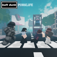 Baft Dunk - Porklife