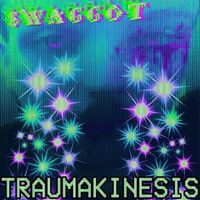 $WAGGOT - TRAUMAKINESIS