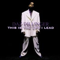 Daz Dillinger - This Is the Life I Lead