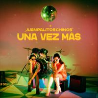 Juanpalitoschinos - Una Vez M&aacute;s
