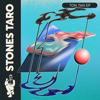 Stones Taro - Ton Tan EP