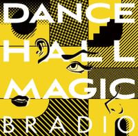 BRADIO - DANCEHALL MAGIC