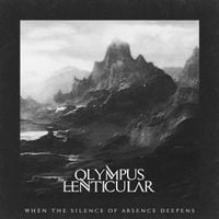 Olympus Lenticular - When the Silence of Abscence Deepens