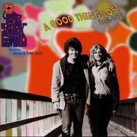 The Poppy Family - A Good Thing Lost: 1968-1973