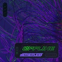 Netherless - Offline