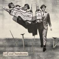 Tan And Handsome - Tan And Handsome