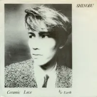 Shinobu [JP] - Ceramic Love / Earth