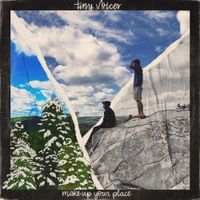 Tiny Voices - Make Up Your Place