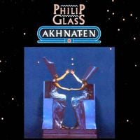 Philip Glass - Akhnaten