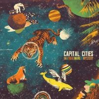 Capital Cities - In a Tidal Wave of Mystery (Deluxe Edition)