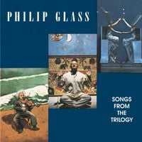 Philip Glass - Songs from the Trilogy