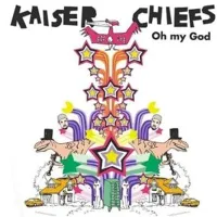 Kaiser Chiefs - Oh My God