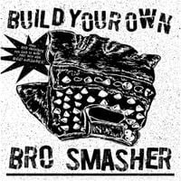 The HIRS Collective - Build Your Own Bro Smasher