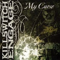 Killswitch Engage - My Curse