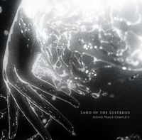藤澤慶昌 [Yoshiaki Fujisawa] - TVアニメ「宝石の国」オリジナルサウンドトラック コンプリート["Land of the Lustrous (Anime)" Original Soundtrack]