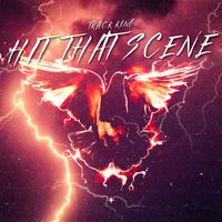 TRACK KING - Hit That Scene