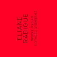 Ensemble Dedalus / Ryoko Akama - Eliane Radigue