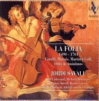 Jordi Savall / Rolf Lislevand / Michael Behringer / Arianna Savall / Bruno Cocset / Pedro Estevan / Adela Gonz&aacute;lez-Campa - La folia 1490 - 1701: Corelli, Marais, Mart&iacute;n y Coll, Ortiz & An&oacute;nimos